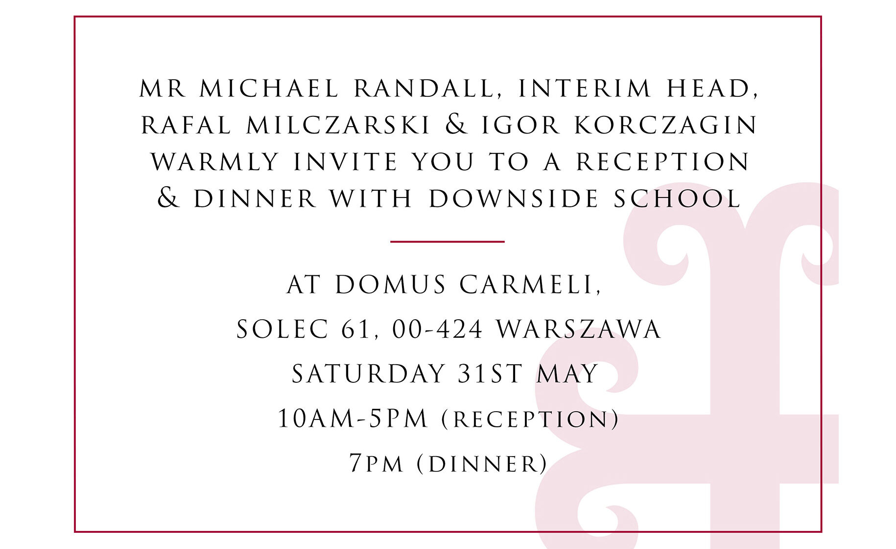 Come along to the Downside School dinner in Warsaw which takes place on the 31st of may, 10am-5pm